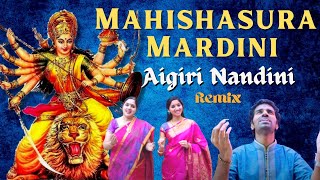Mahishasura Mardini (Remix) | Aigiri Nandini - Aks & Lakshmi ft. Padmini Chandrashekar