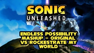 Famous Sonic Unleashed Endless Possibility Mashup - Original VS Rockestrate My World Mix Net Worth