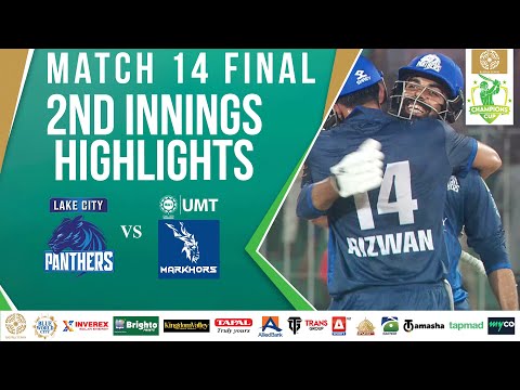 2nd Innings Highlights | Panthers vs Markhors | Match 14 | Final | Bahria Town Champions Cup | M2X1A