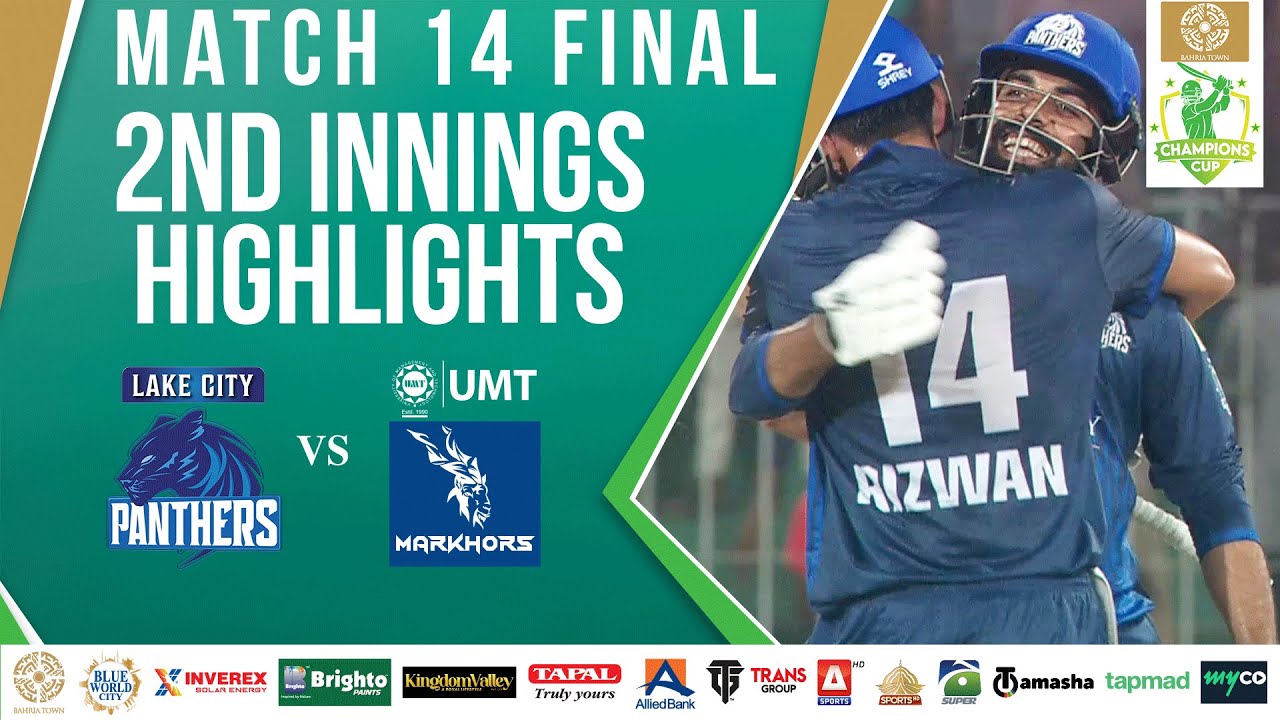2nd Innings Highlights | Panthers vs Markhors | Match 14 | Final | Bahria Town Champions Cup | M2X1A