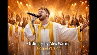 Alex Warren- Ordinary// Gospel Version