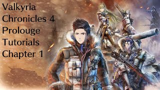 Valkyria Chronicles 4 Prolouge/Tutorials/Chapter 1