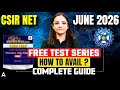 CSIR NET JUNE 2026 Free Test Series | How To Avail | Complete Guide | By Gouri Sharma
