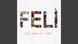 Video thumbnail of "Felì - Quand'è tu balli"