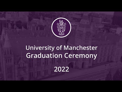 The University of Manchester - Graduations Live Stream 22nd July 2022