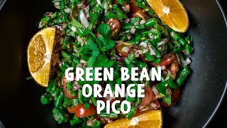 Green Bean Orange Pico | Wicked Healthy