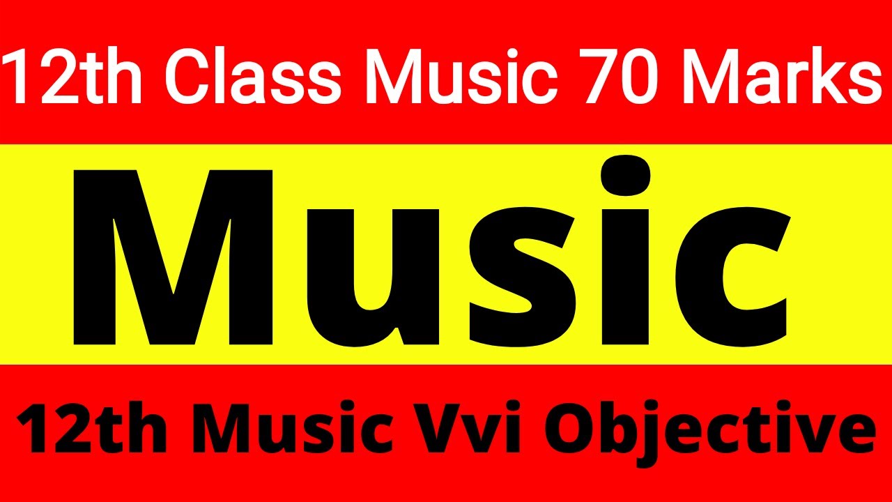 Bihar Board Class 12th Music ( संगीत )  2026 VVI Objective Questions Answer Examination 2026