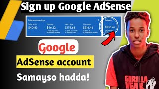 Sidee Loo Sameeya Google Adsense Accounthow To Create Google Adsense Account