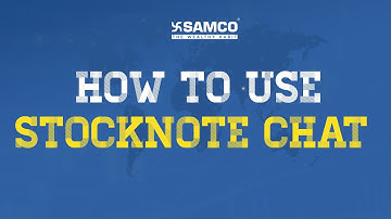 How to Use StockNote Chat | StockNote Video Tutorial | Trading Chat Room | Samco