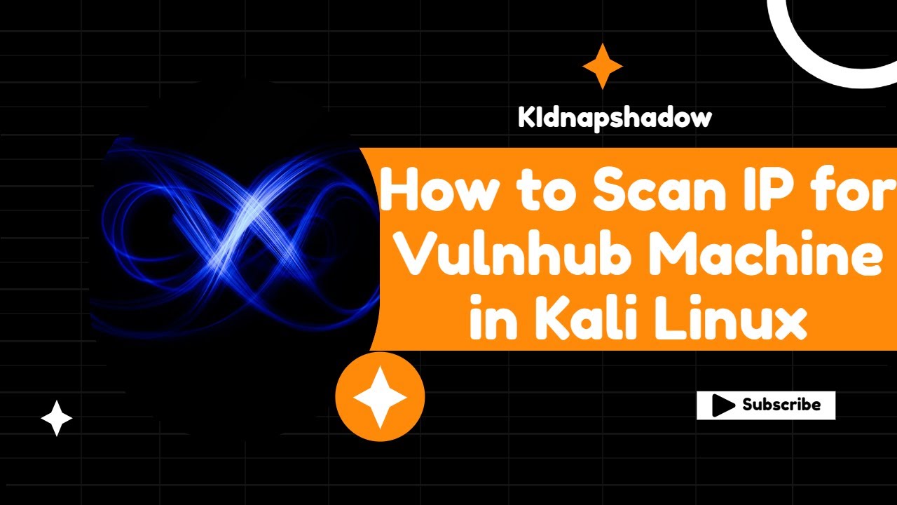 How To Scan IP For VulnHub Machine In Kali Linux Kidnapshadow how-to-scan-ip-for-vulnhub-machine-in-kali-linux-kidnapshadow