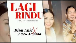 LAGU TERBARU 2023 LAGI RINDU - DIAN ANIC FEAT EMEK ARYANTO