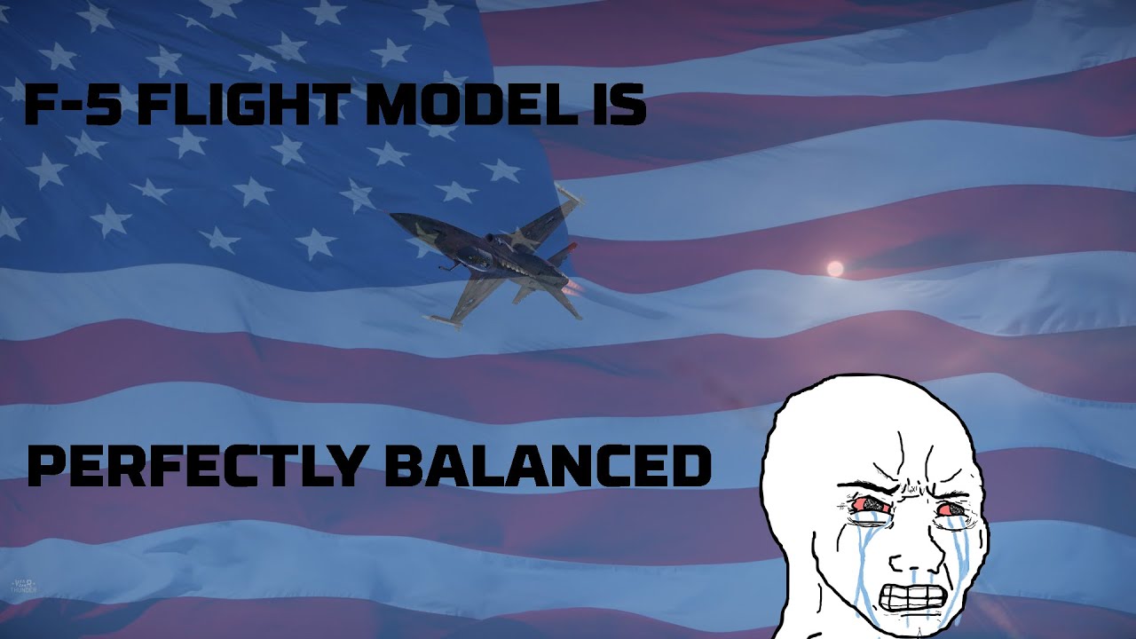 War Thunder - The F-5 Flight Model Is Perfectly Balanced