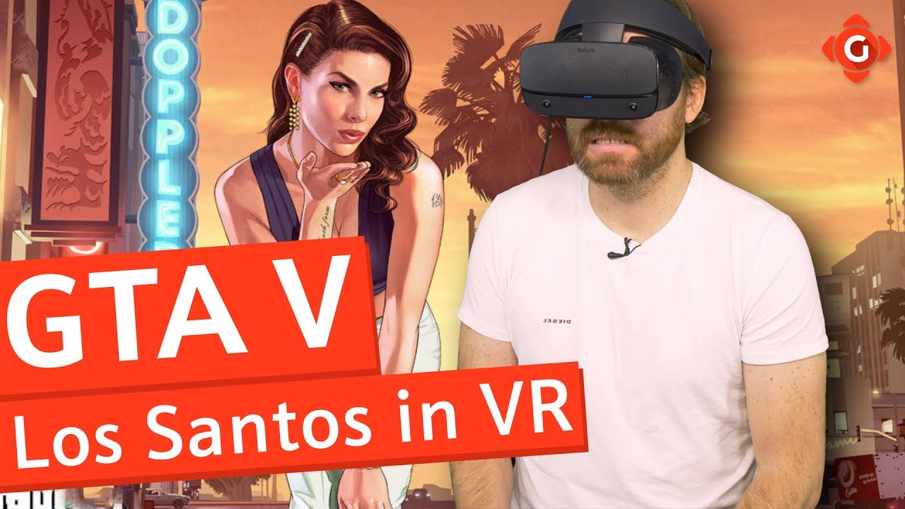GTA V So Spielt Sich Die Virtual Reality Mod Zocksession YouTube 
