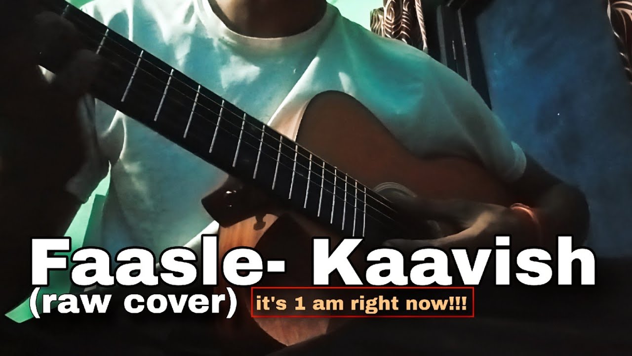 It's 1 am right now! And here is a cover of "faasle" , hope y'all like