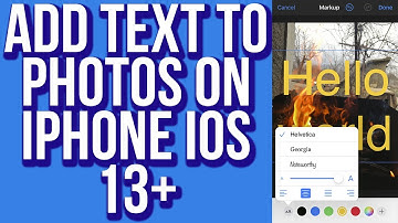 How to Add Text to Photos on iPhone IOS 13+