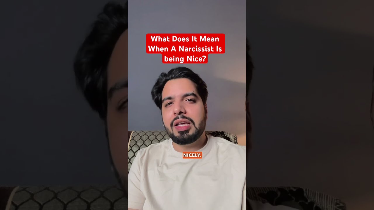 What Does It Mean When A Narcissist Is Being Nice