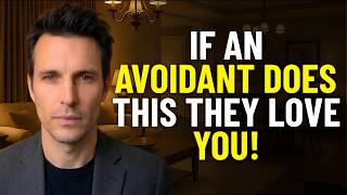When an Avoidant Acts Like This, It Means They Love You | Avoidant Psychology