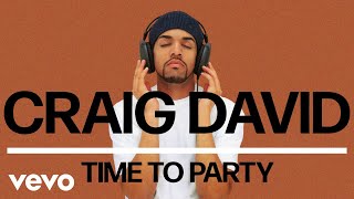 Video thumbnail of "Craig David - Time to Party (Official Audio)"