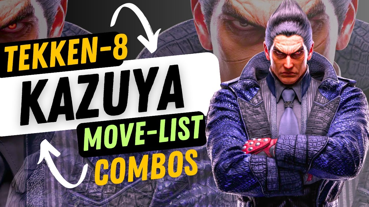 TEKKEN 8 KAZUYA MISHIMA MOVELIST AND COMBOS YouTube