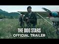 THE DOG STARS | Official Trailer (2026)