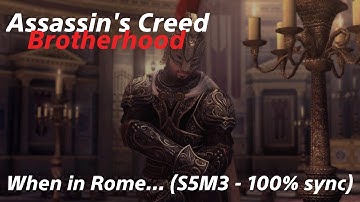When in Rome... - Sequence 5 Memory 3 (100% sync) - Assassin