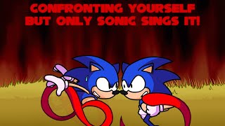 Confronting Yourself But Only Sonic Sings It - (FNF Covers)