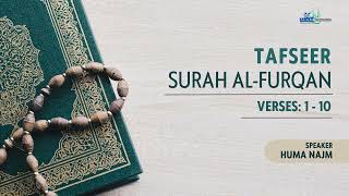 Surah Al-Furqan. Verses 1 - 10 - Understanding the Qur'an Tafseer