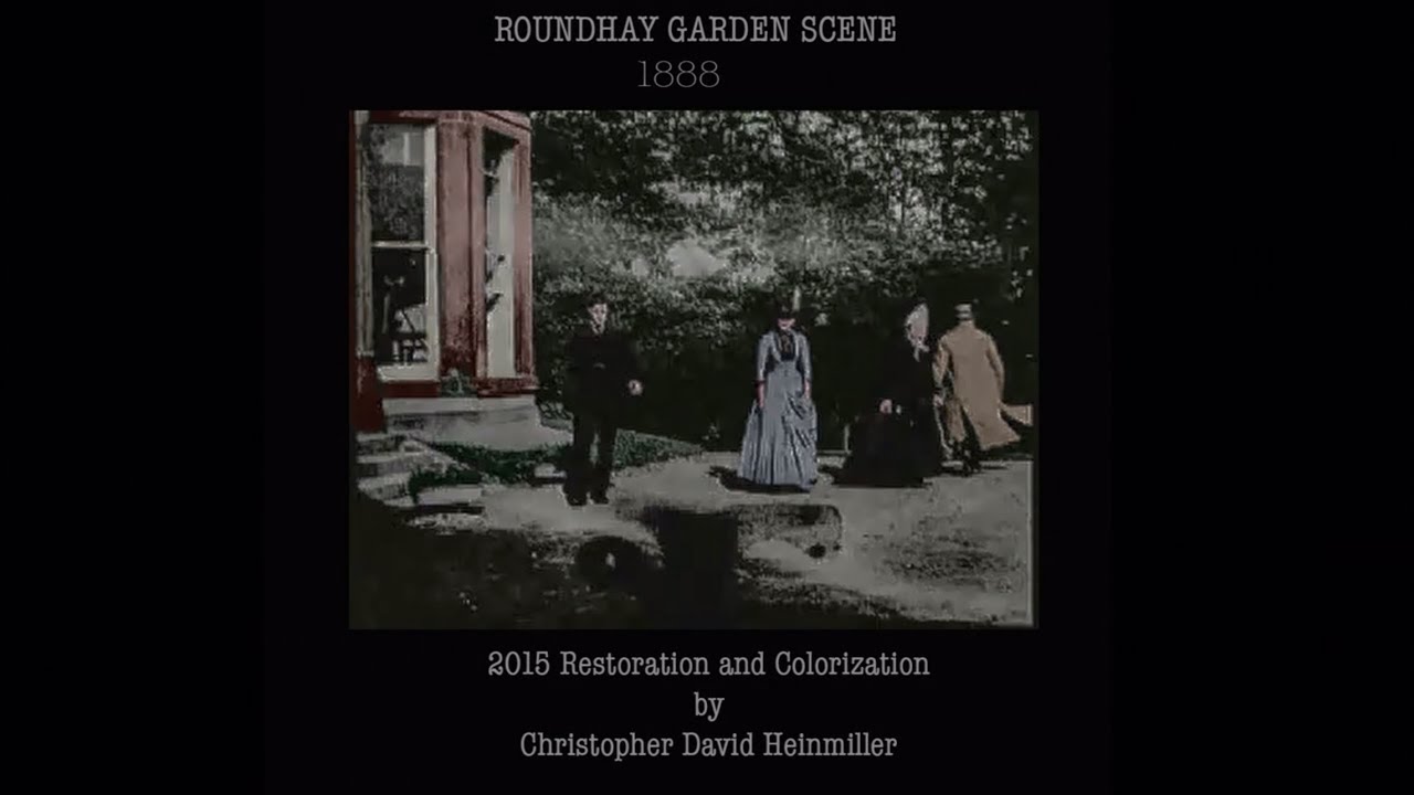 Roundhay Garden Scene 1888 2015 Restoration And Colorization