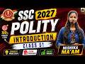 SSC 2027 Polity Class 01 🚀 GK/GS Introduction | Full Concept Explained | Mishika Ma'am #ssc