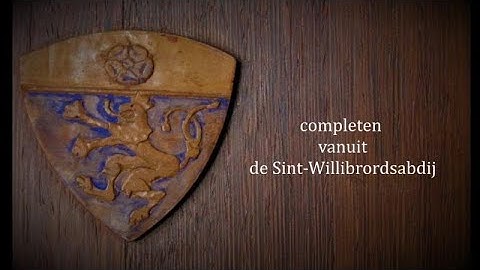 🕯  🕯 🕯🕯 Completen - Sint-Willibrordsabdij - 22-12-2025  20:30 uur