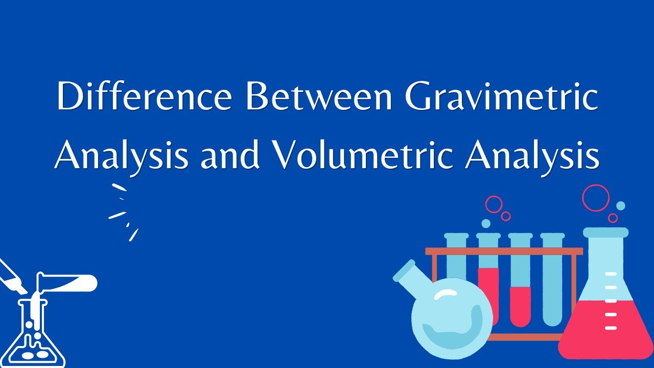 Difference Between Gravimetric Analysis And Volumetric Analysis shorts difference-between-gravimetric-analysis-and-volumetric-analysis-shorts
