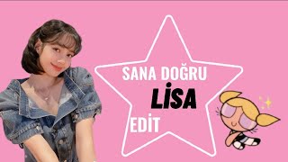 Lisa Bana Doğru Edit