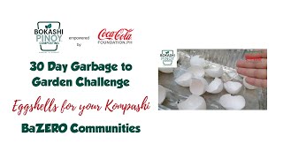 Eggshells for your Bokashi Compost | 30 Day Garbage to Garden Challenge
