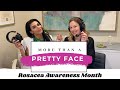 Rosacea awareness month with dr azi  lacie  more than a pretty face podcast