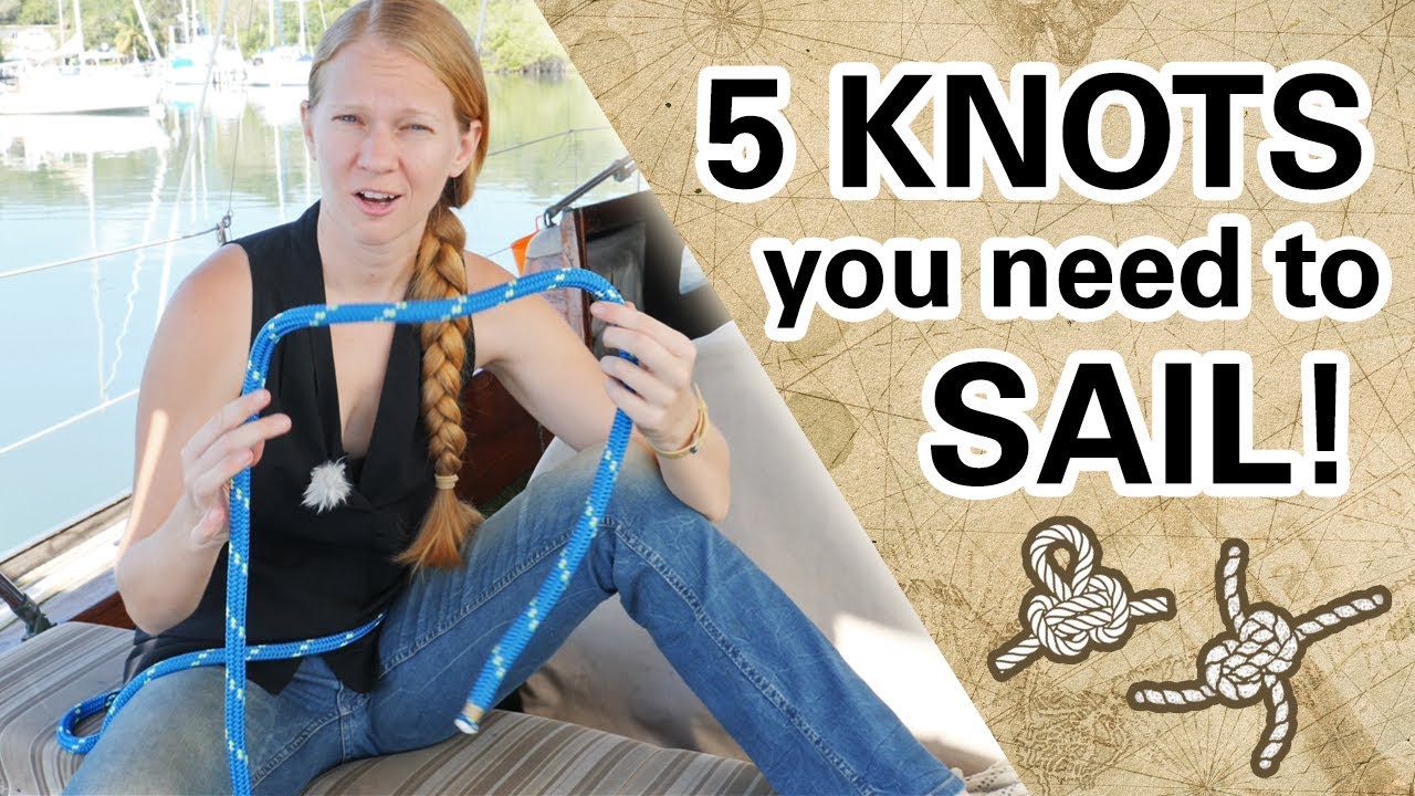 Learn 5 KNOTS for Sailing [Capable Cruising Guides]