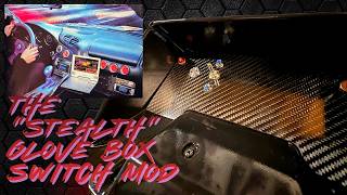The Stealth Glove Box Switch Mod