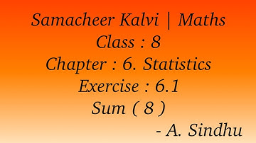 8th Maths Samacheer | Chapter 6 | Statistics | Exercise 6.1 | Sum ( 8 )