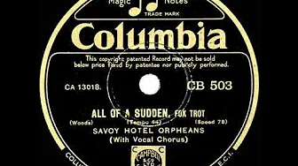 1932 Savoy Hotel Orpheans (Carroll Gibbons) - All Of A Sudden (Les Allen, vocal) 1932 Savoy Hotel Orpheans (Carroll Gibbons) - All Of A Sudden (Les Allen, vocal)
