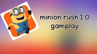 playing minion rush oldest version 1.0 gameplay ( nostalgia )