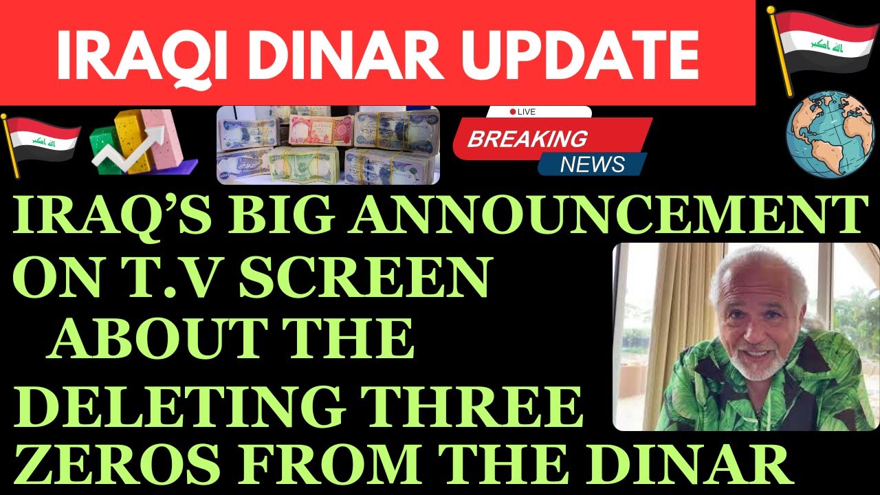 "IRAQ'S BIG ANNOUNCEMENT ON TV SCREEN ABOUT DELETING 3 ZEROS FROM THE ...