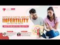 MYTHS &amp; FACTS ABOUT INFERTIITY