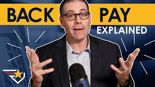 VA Back Pay Explained! - Getting Paid for What You Deserve