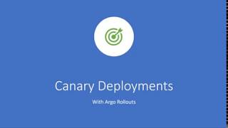 Kubernetes canary deployments with Argo Rollouts