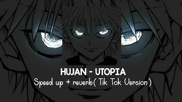 Utopia - Hujan Speed Up + Reverb ( Tik Tok Version )