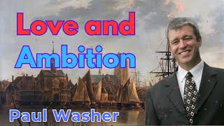 Love and Ambition - Paul Washer Sermons