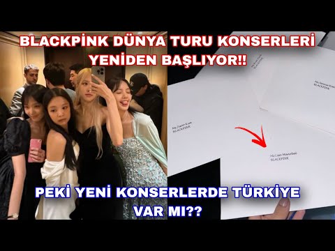 Blackpink dünya turu konserleri yeniden başlıyor!! Peki yeni konserlerde Türkiye var mı??