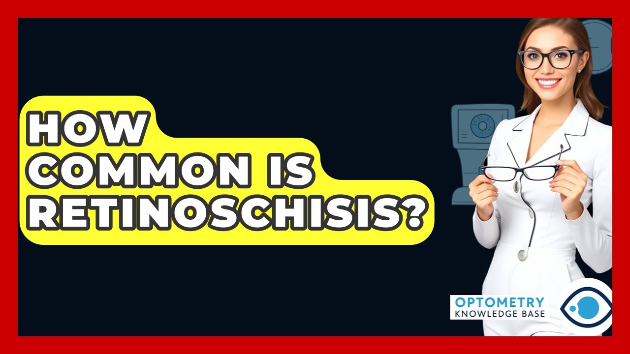How Common Is Retinoschisis? - Optometry Knowledge Base