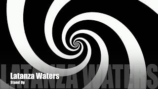Latanza Waters - Stand Up
