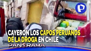 ¡Exclusivo! Capos peruanos de la droga en Chile: espectaculares capturas en varias ciudades