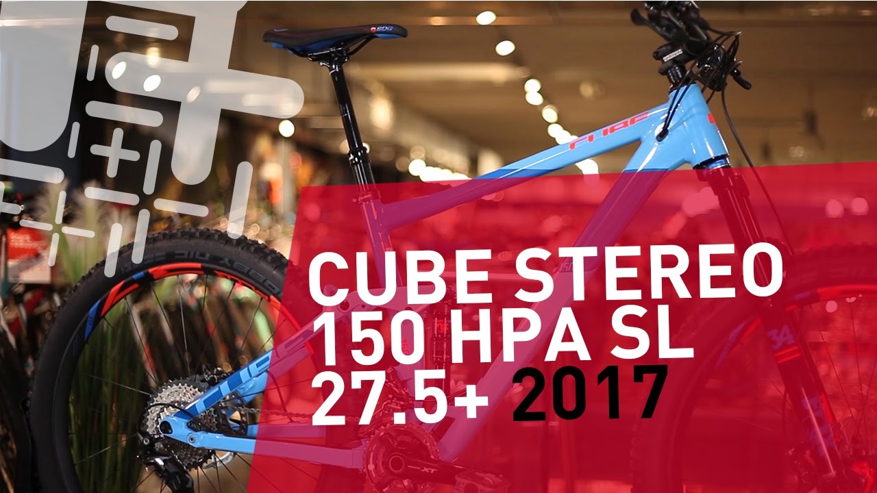 Cube Stereo 150 HPA SL 27,5+ - 2017 - YouTube